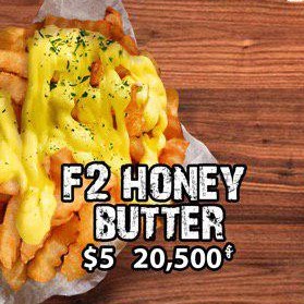 F2 Honey Butter French Fries